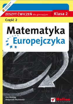 Okadka ksiki - Matematyka Europejczyka. Zeszyt wicze dla gimnazjum. Klasa 2. Cz 2