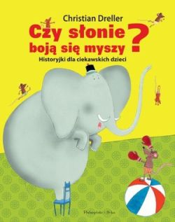 Okadka ksiki - Czy sonie boj si myszy? Historyjki dla ciekawskich dzieci