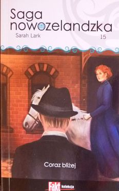 Okadka ksiki - Saga nowozelandzka. Tom.15. Coraz bliej