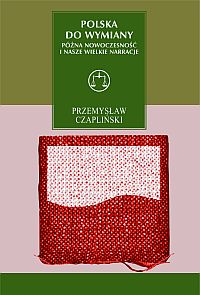 Okadka ksiki - Polska do wymiany. Pna nowoczesno i nasze wielkie narracje