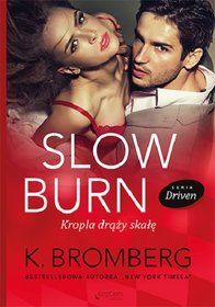 Okadka ksiki - Slow Burn. Kropla dry ska. Seria Driven