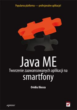 Okadka ksiki - Java ME. Tworzenie zaawansowanych aplikacji na smartfony