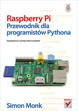 Okładka książki - Raspberry Pi. Przewodnik dla programistów Pythona