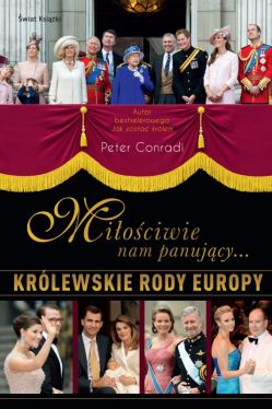 Okadka ksiki - Miociwie nam panujcy. Krlewskie rody Europy