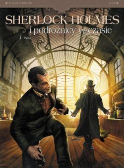 Okadka ksiki - Sherlock Holmes i podrnicy w czasie  Wtek, tom 1