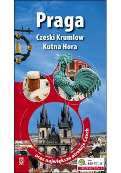 Okadka ksiki - Praga, Czeski Krumlow, Kutna Hora oraz najwiksze atrakcje Czech. Wydanie 1