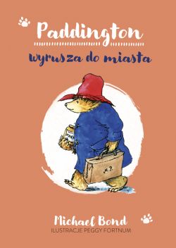 Okadka ksiki - Paddington wyrusza do miasta