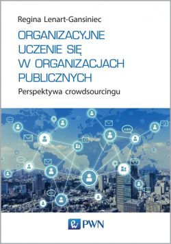 Okadka ksiki - Organizacyjne uczenie si w organizacjach publicznych. Perspektywa crowdsourcingu