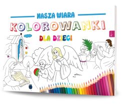 Okadka ksiki - Nasza wiara. Kolorowanki dla dzieci