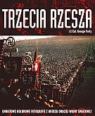 Okadka ksiki - Trzecia Rzesza. Unikalne kolorowe fotografie z zakresu II wojny wiatowej