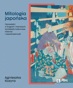 Okadka ksiki - Mitologia japoska. Opowieci o bogach i herosach, konteksty kulturowe, historia i wspczesno