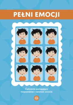 Okadka ksiki - Peni emocji. wiczenia pomagajce rozpoznawa i nazywa uczucia