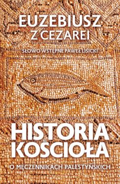 Okadka ksiki - Historia Kocioa. O mczennikach palestyskich