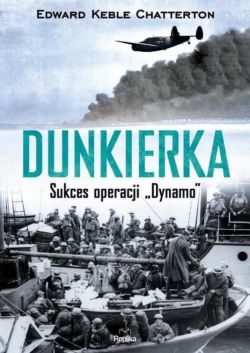 Okadka ksiki - Dunkierka. Sukces operacji Dynamo