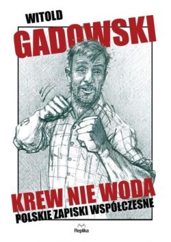 Okadka ksiki - Krew nie woda. Polskie zapiski wspczesne