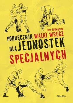 Okładka książki - Podręcznik walki wręcz dla jednostek specjalnych