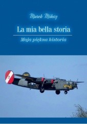 Okadka ksiki - La mia bella storia. Moja pikna historia