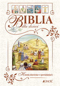 Okadka ksiki - Biblia dla dzieci. Historia zbawienia w opowiadaniach  