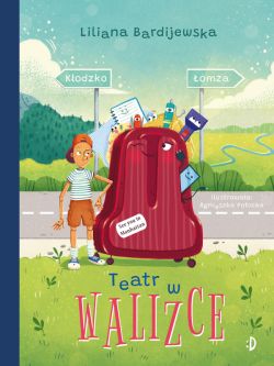 Okadka ksiki - Teatr w walizce. Walizka pena marze, tom 2