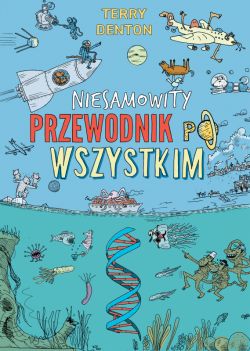 Okadka ksiki - Niesamowity przewodnik po wszystkim