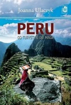 Okadka ksiki - Peru. Od turystyki do magii