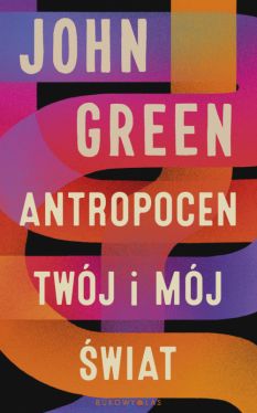 Okładka książki - Antropocen. Twój i mój świat