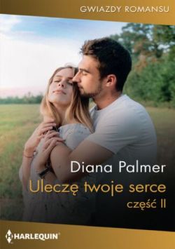 Okadka ksiki - Ulecz twoje serce: cz 2