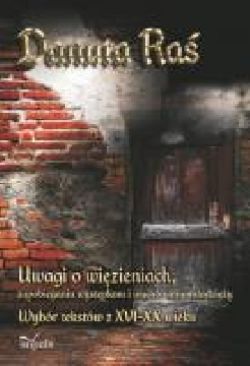 Okadka ksiki - Uwagi o wizieniach, zapobieganiu wystpkom i wychowaniu modziey