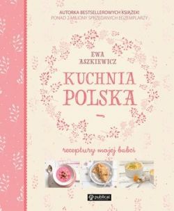 Okadka ksiki -  KUCHNIA POLSKA ~ receptury  mojej  babci 