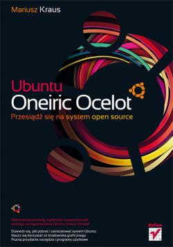Okadka ksiki - Ubuntu Oneiric Ocelot. Przesid si na system open source