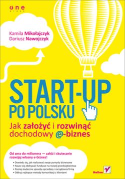 Okadka ksiki - Start-up po polsku. Jak zaoy i rozwin dochodowy e-biznes