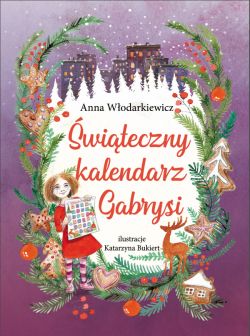Recenzja książki  Świąteczny kalendarz Gabrysi
