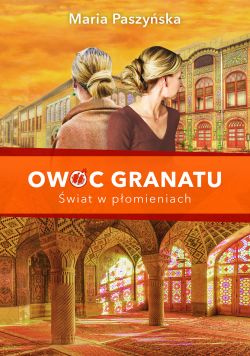 Okadka ksiki - Owoc granatu. wiat w pomieniach