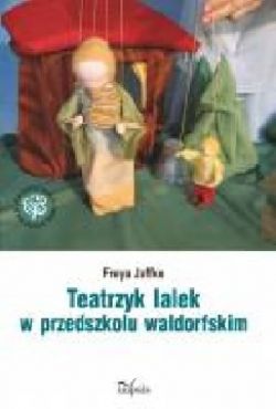 Okadka ksiki - Teatrzyk lalek w przedszkolu waldorfskim