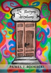 Okadka ksiki - Za starymi drzwiami
