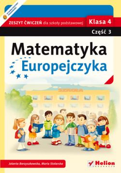 Okadka ksiki - Matematyka Europejczyka. Zeszyt wicze dla szkoy podstawowej. Klasa 4. Cz 3