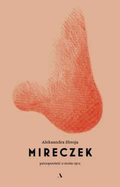 Okadka ksiki - Mireczek. Patoopowie o moim ojcu