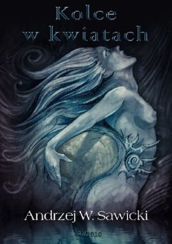 Okadka ksiki - Kolce w kwiatach