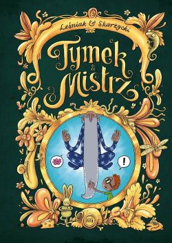 Okadka ksiki - Tymek i Mistrz, wydanie zbiorcze tom 3
