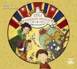 Okadka ksiki - Szkoa magicznych zwierzt (#7). Szkoa magicznych zwierzt. Gdzie jest pan M.? (audiobook CD)