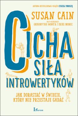Okadka ksiki - Cicha sia introwertykw. Jak dorasta w wiecie, ktry nie przestaje gada