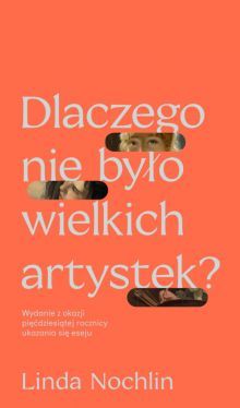 Okadka ksiki - Dlaczego nie byo wielkich artystek?
