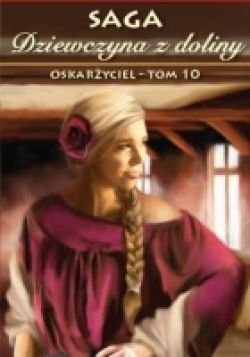 Okadka ksiki - Dziewczyna z doliny. Tom 10. Oskaryciel