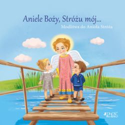 Okadka ksiki - Aniele Boy, Stru mj... Modlitwa do Anioa Stra