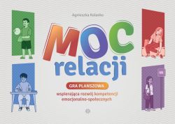 Okadka ksiki - Moc relacji. Gra planszowa wspierajca rozwj kompetencji emocjonalno-spoecznych