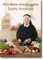 Okadka ksiki - Kuchnia tradycyjna Siostry Anastazji