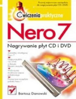 Okadka ksiki - Nero 7. Nagrywanie pyt CD i DVD. wiczenia praktyczne