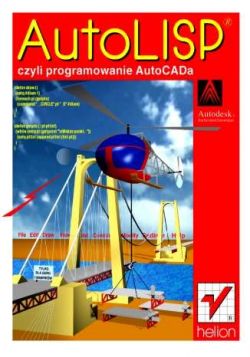 Okadka ksiki - AutoLISP czyli programowanie AutoCADa