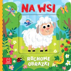 Okadka ksiki - Ruchome obrazki. Na wsi