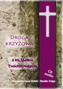 Okadka ksiki - Droga krzyowa z ks. Janem Twardowskim